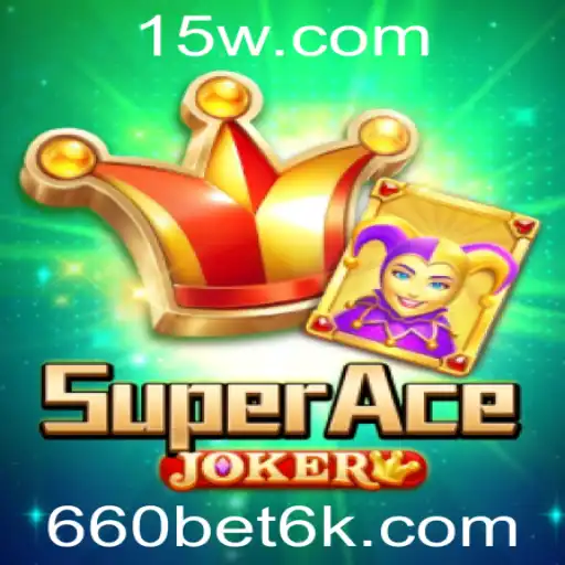 Descubra o Fascinante Mundo de SuperAceJoker com 660bet